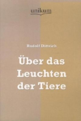 Carte Über das Leuchten der Tiere Rudolf Dittrich