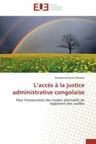 Kniha L accès à la justice administrative congolaise Dieudonné Diumi Shutsha