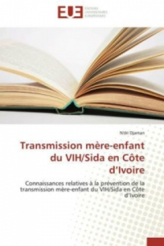 Kniha Transmission mère-enfant du VIH/Sida en Côte d'Ivoire N'dri Djaman