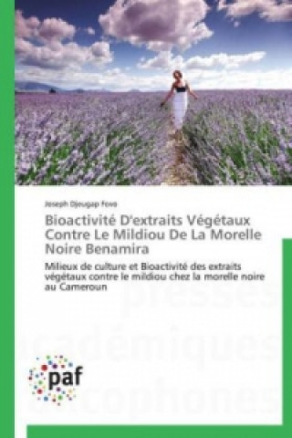 Carte Bioactivité D'extraits Végétaux Contre Le Mildiou De La Morelle Noire Benamira Joseph Djeugap Fovo