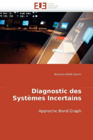Книга Diagnostic des Syst?mes Incertains Mohand A. Djeziri