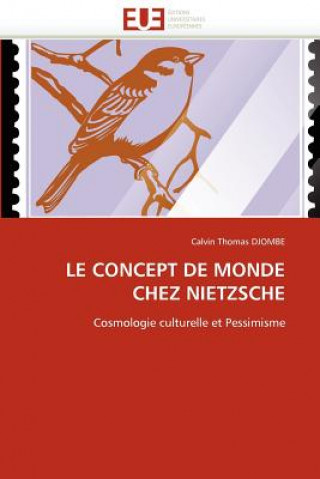 Kniha concept de monde chez nietzsche Calvin Thomas Djombe