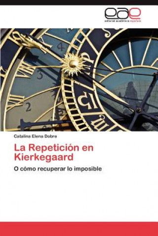 Kniha Repeticion en Kierkegaard Catalina Elena Dobre