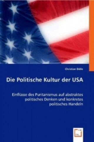 Livre Die Politische Kultur der USA Christian Dölle