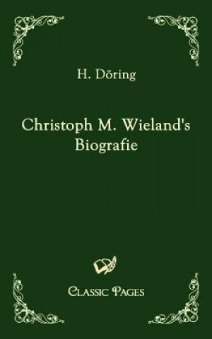 Knjiga Christoph M. Wieland's Biografie H D Ring