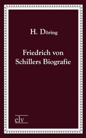 Carte Friedrich Von Schillers Biografie H. Döring