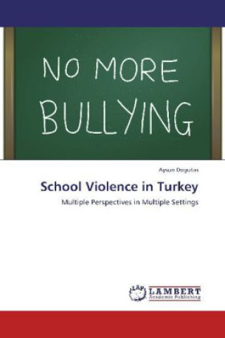 Książka School Violence in Turkey Aysun Dogutas