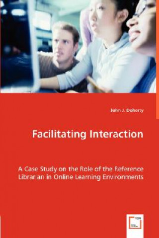Книга Facilitating Interaction John J. Doherty