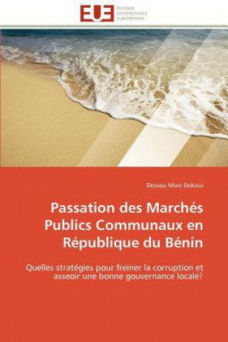 Kniha Passation Des March s Publics Communaux En R publique Du B nin Dossou Marc Dokoui