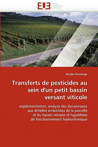 Kniha Transferts de Pesticides Au Sein d'Un Petit Bassin Versant Viticole Nicolas Domange