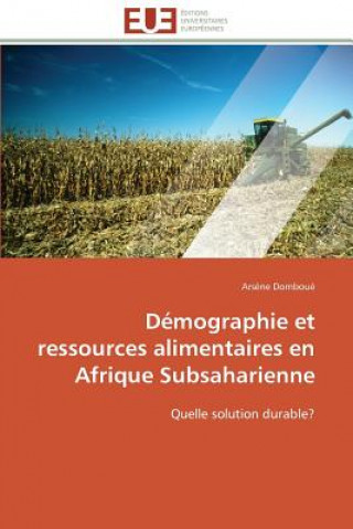 Kniha D mographie Et Ressources Alimentaires En Afrique Subsaharienne Domboue-A