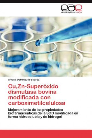 Книга Cu, Zn-Superoxido Dismutasa Bovina Modificada Con Carboximetilcelulosa Amalia Domínguez-Suárez