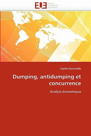 Kniha Dumping, Antidumping Et Concurrence Sophie Donnadille