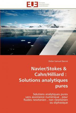 Kniha Navier/Stokes & Cahn/Hilliard: Solutions Analytiques Pures Didier Samuel Donné