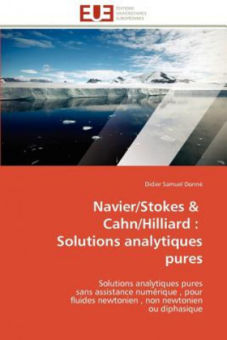 Buch Navier/Stokes & Cahn/Hilliard: Solutions Analytiques Pures Didier Samuel Donné