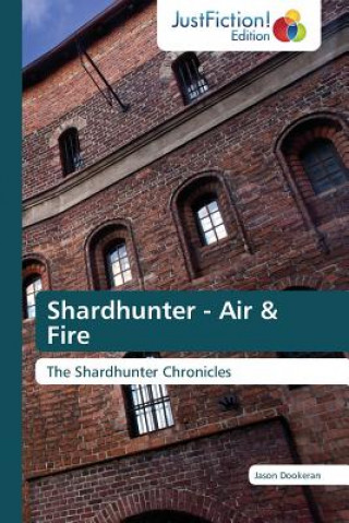 Libro Shardhunter - Air & Fire Dookeran Jason