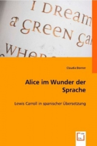 Knjiga Alice im Wunder der Sprache Claudia Dorner