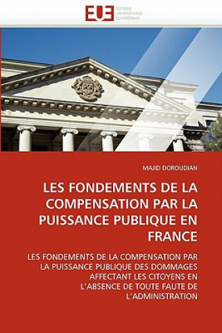 Kniha Les Fondements de la Compensation Par La Puissance Publique En France Majid Doroudian