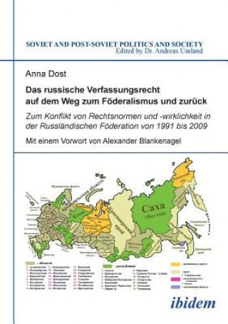 Kniha russische Verfassungsrecht auf dem Weg zum F deralismus und zur ck. Zum Konflikt von Rechtsnormen und -wirklichkeit in der Russl ndischen F deration v Anna Dost