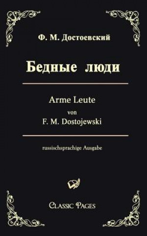 Könyv Arme Leute/Bednye Ljudi Fjodor M. Dostojewskij