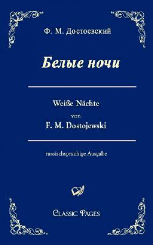 Kniha Belye Noci / Weisse Nachte Fjodor M. Dostojewskij