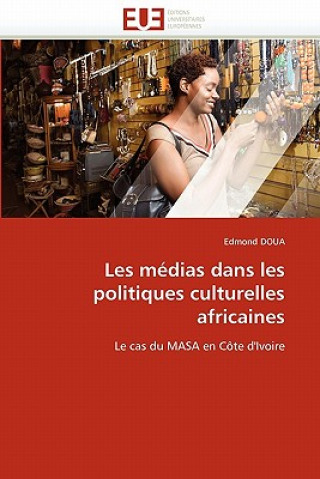 Carte Les M dias Dans Les Politiques Culturelles Africaines Edmond Doua