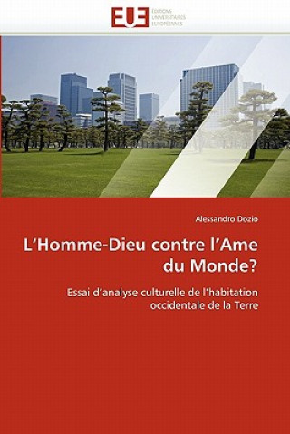 Kniha L Homme-Dieu Contre L AME Du Monde? Alessandro Dozio
