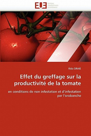 Книга Effet du greffage sur la productivite de la tomate Rida Draie