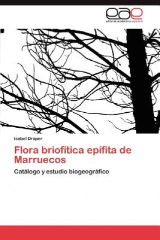 Könyv Flora briofitica epifita de Marruecos Isabel Draper