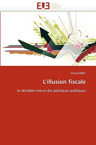 Könyv L''illusion Fiscale Pascal Dray