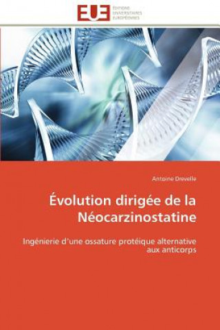 Książka Evolution Dirigee de La Neocarzinostatine Antoine Drevelle