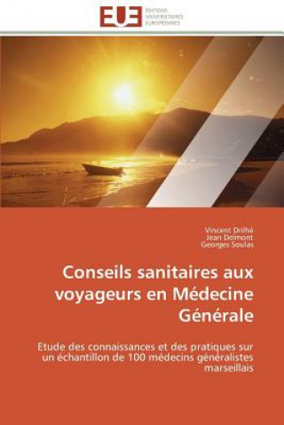 Kniha Conseils Sanitaires Aux Voyageurs En M decine G n rale Vincent Drilhé