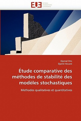 Книга tude Comparative Des M thodes de Stabilit  Des Mod les Stochastiques Djamal Dris