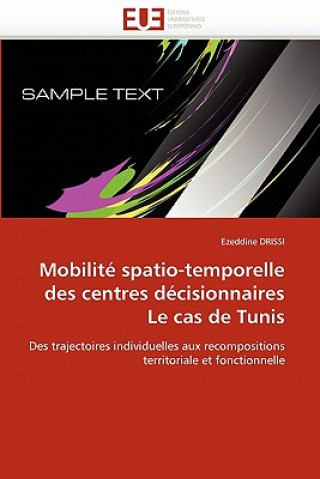 Kniha Mobilit  Spatio-Temporelle Des Centres D cisionnaires Le Cas de Tunis Ezeddine Drissi