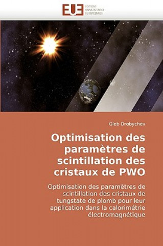 Kniha Optimisation Des Param tres de Scintillation Des Cristaux de Pwo Gleb Drobychev