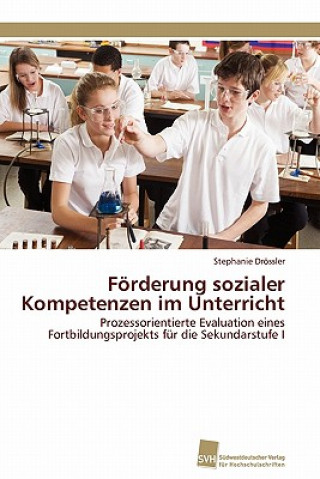 Knjiga Foerderung sozialer Kompetenzen im Unterricht Stephanie Drössler