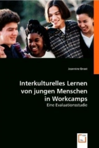 Kniha Interkulturelles Lernen von jungen Menschen in Workcamps Jeannine Drost