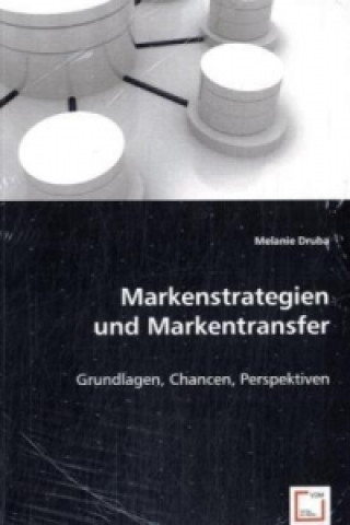 Книга Markenstrategien und Markentransfer Melanie Druba