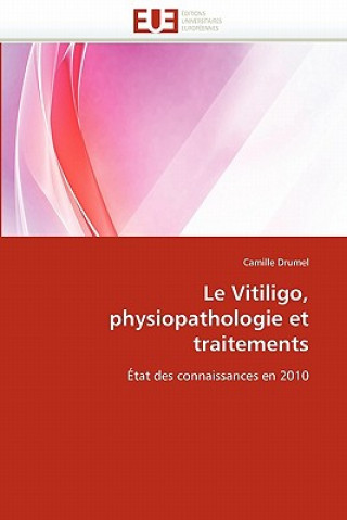 Carte Vitiligo, Physiopathologie Et Traitements Camille Drumel