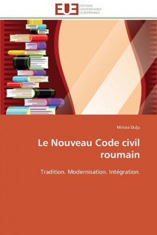 Carte Le Nouveau Code Civil Roumain Mircea Du u
