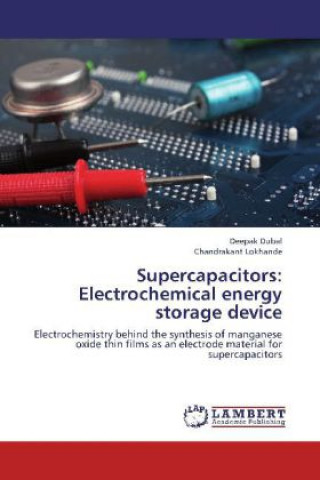 Buch Supercapacitors: Electrochemical energy storage device Deepak Dubal