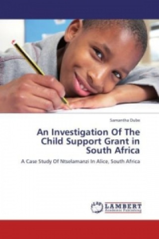 Kniha An Investigation Of The Child Support Grant in South Africa Samantha Dube