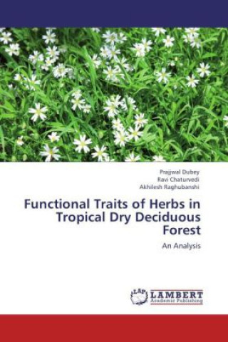 Carte Functional Traits of Herbs in Tropical Dry Deciduous Forest Prajjwal Dubey
