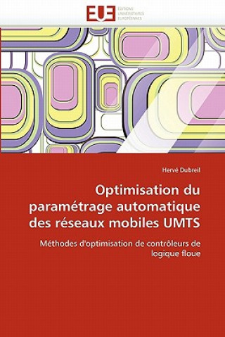 Carte Optimisation Du Param trage Automatique Des R seaux Mobiles Umts Hervé Dubreil