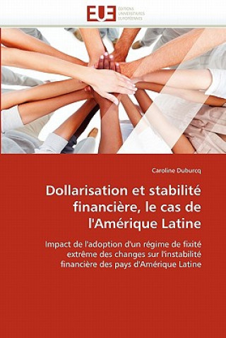 Carte Dollarisation Et Stabilit  Financi re, Le Cas de l'Am rique Latine Caroline Duburcq