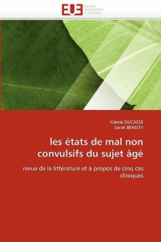 Kniha Les  tats de Mal Non Convulsifs Du Sujet  g Valerie Ducasse