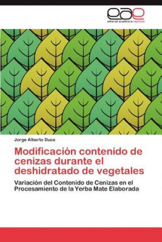 Carte Modificacion Contenido de Cenizas Durante El Deshidratado de Vegetales Jorge Alberto Duce