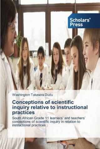 Libro Conceptions of scientific inquiry relative to instructional practices Washington Takawira Dudu