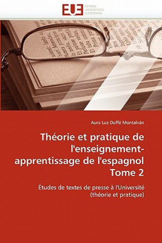 Книга Th orie Et Pratique de l''enseignement-Apprentissage de l''espagnol Tome 2 Aura Luz Duffé Montalván