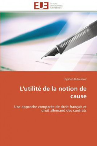 Книга L'Utilit  de la Notion de Cause Cyprien Dufournier